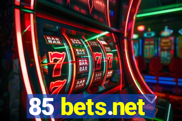 85 bets.net